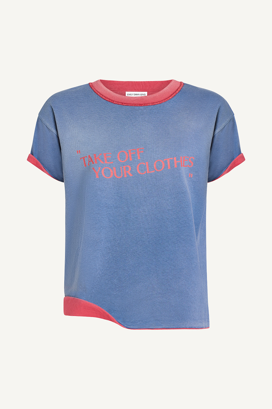 TAKE OFF YOUR CLOTHES” - Reversible Fader – EMILY DAWN LONG