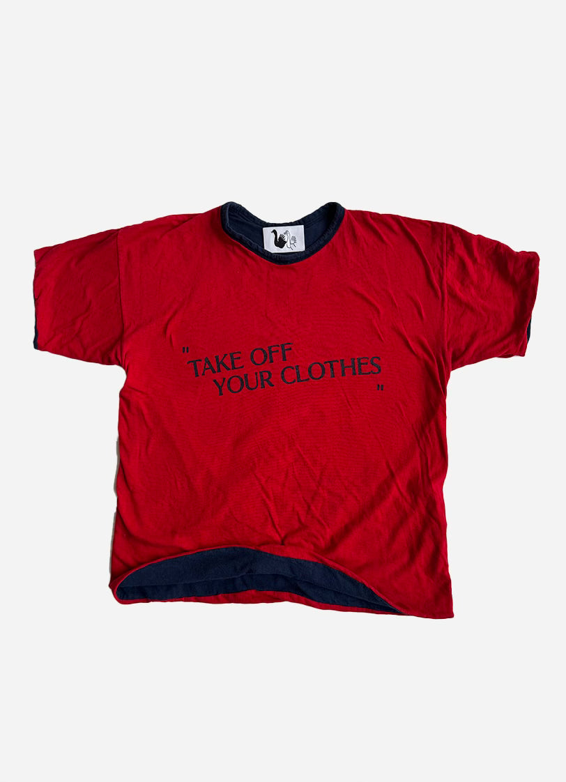 “TAKE OFF YOUR CLOTHES” - Dbl Red Medium
