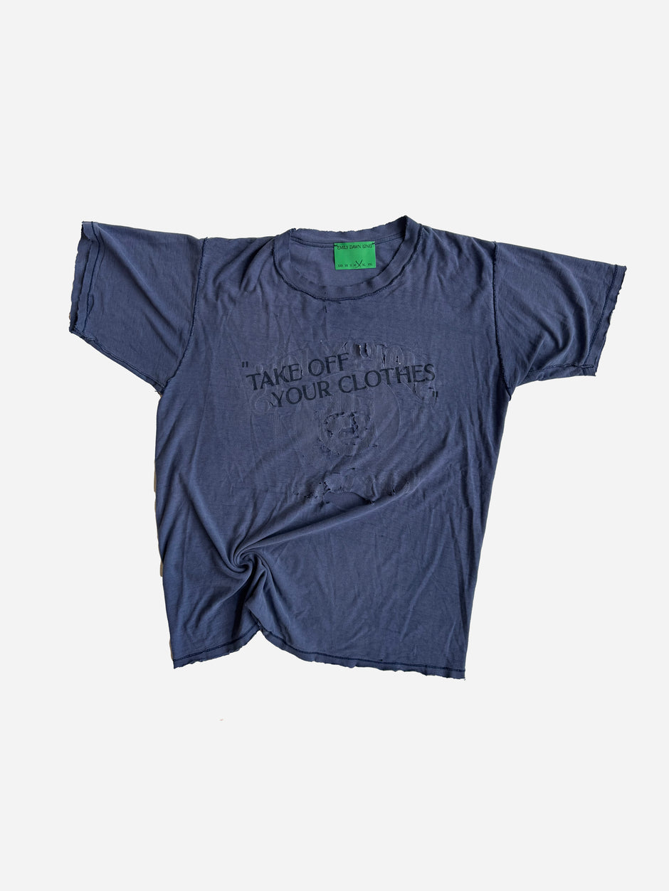 “TAKE OFF YOUR CLOTHES”  - SloppyJoes_M/L