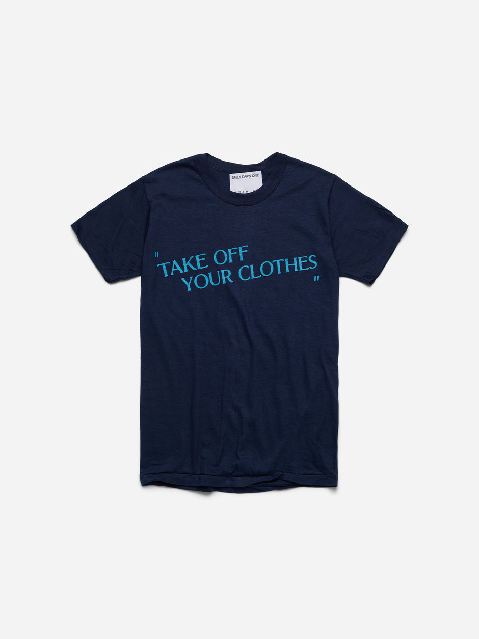 “TAKE OFF YOUR CLOTHES” - Navy Tee_S (g)