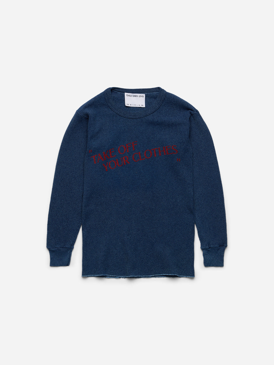 “TAKE OFF YOUR CLOTHES” - Blue Waffle Thermal_XS (E4)