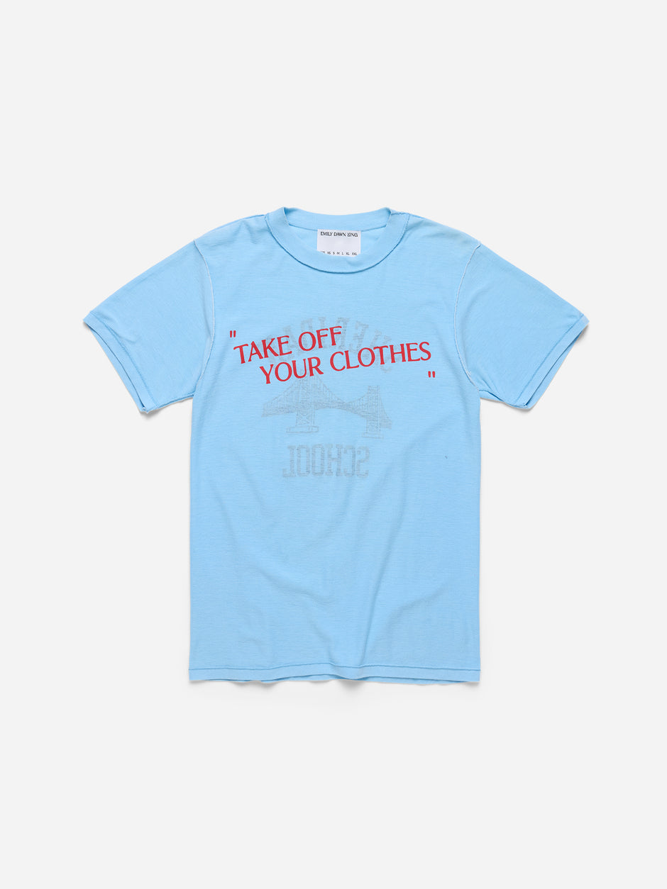 “TAKE OFF YOUR CLOTHES” - Light Blue Tee_School_S (G)