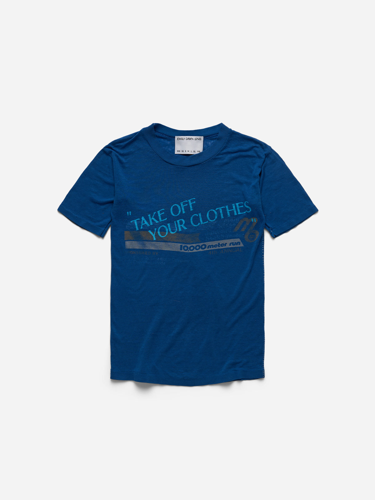 “TAKE OFF YOUR CLOTHES” - Blue Tee_Run_XS (k)