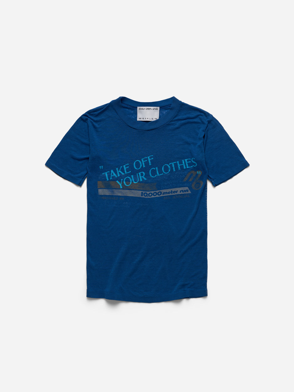 “TAKE OFF YOUR CLOTHES” - Blue Tee_Run_XS (k)