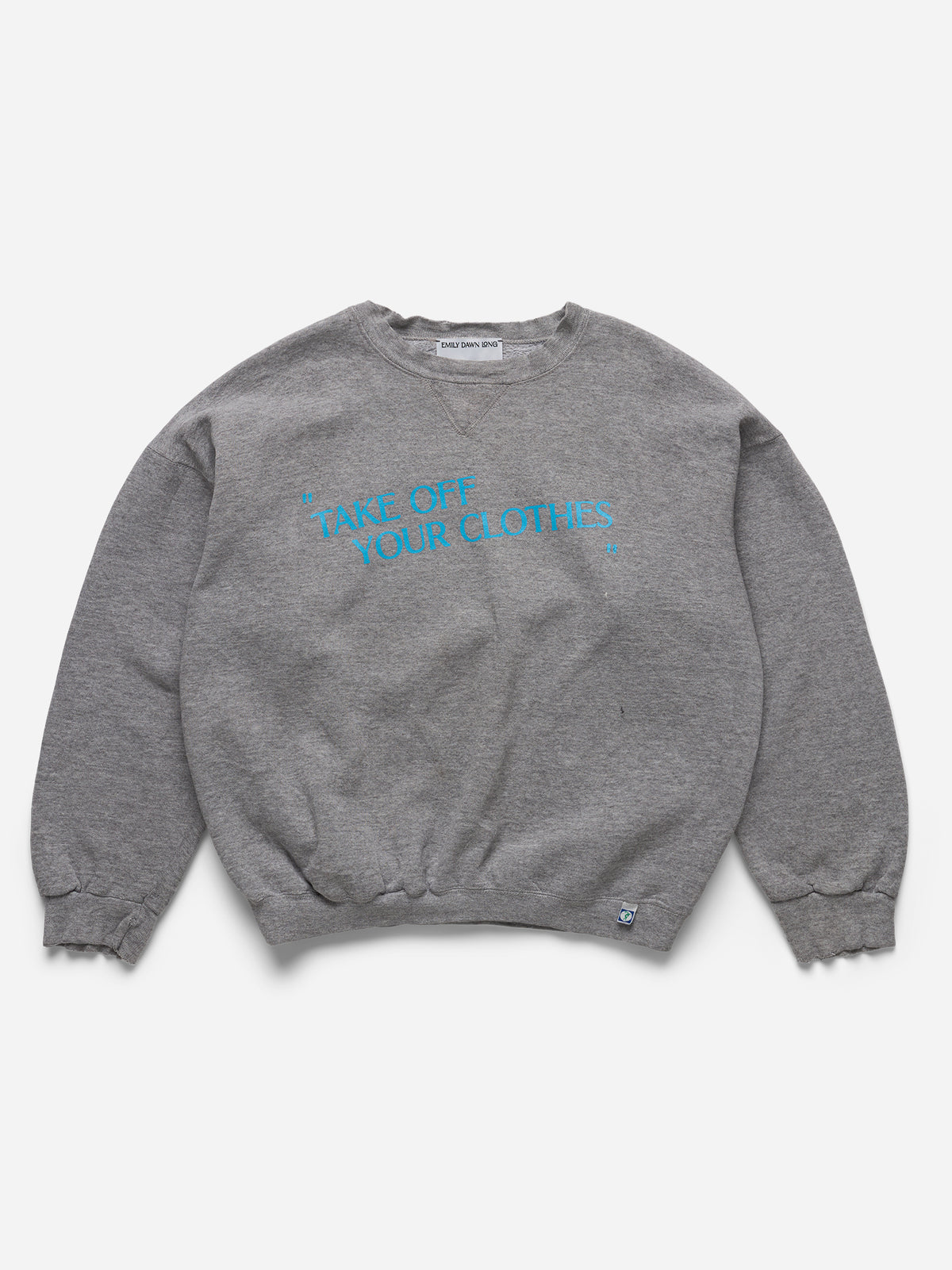 “TAKE OFF YOUR CLOTHES” - Grey Crewneck_L/XL (j)