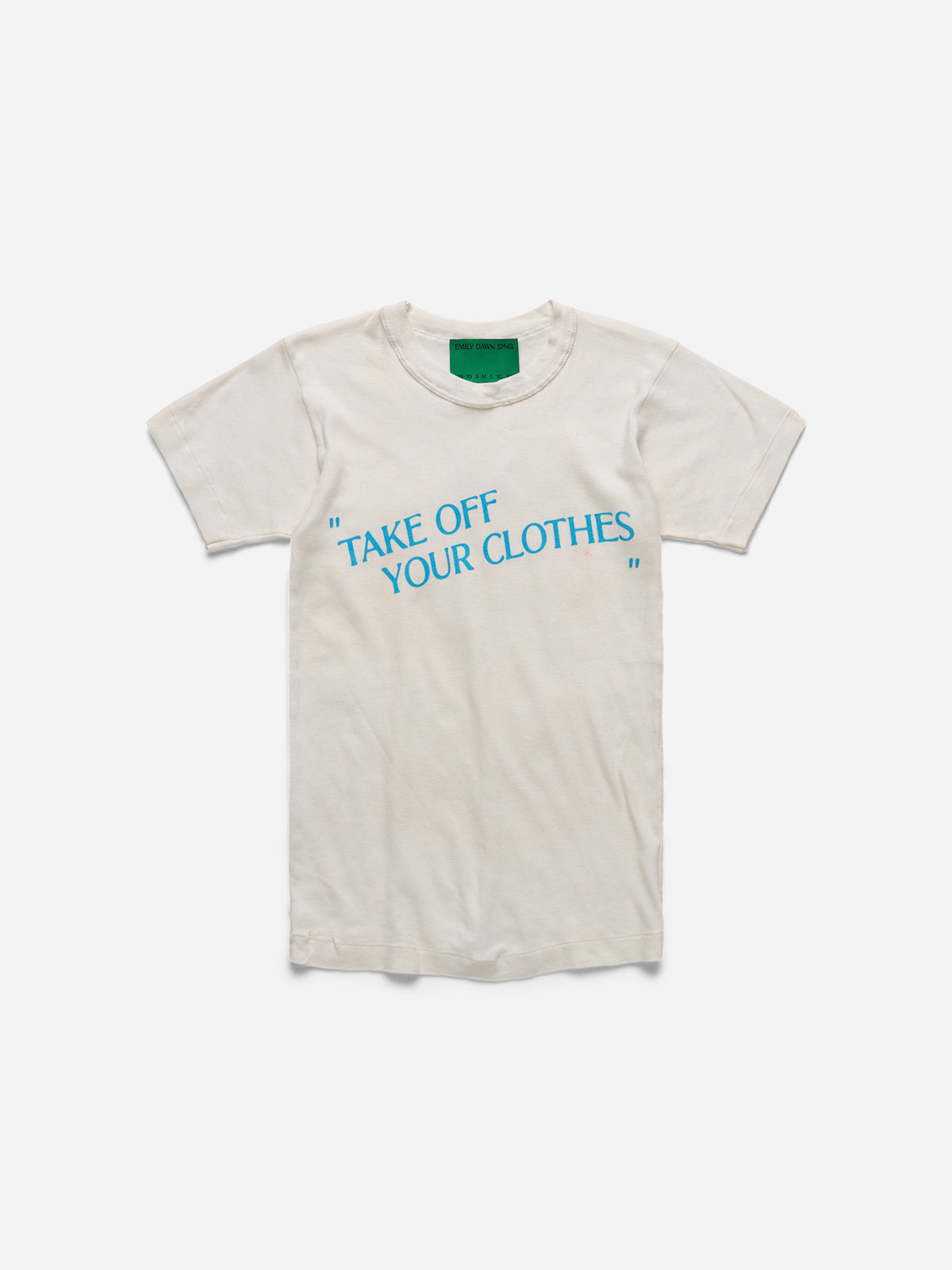 “TAKE OFF YOUR CLOTHES” - White Tee_S (h)