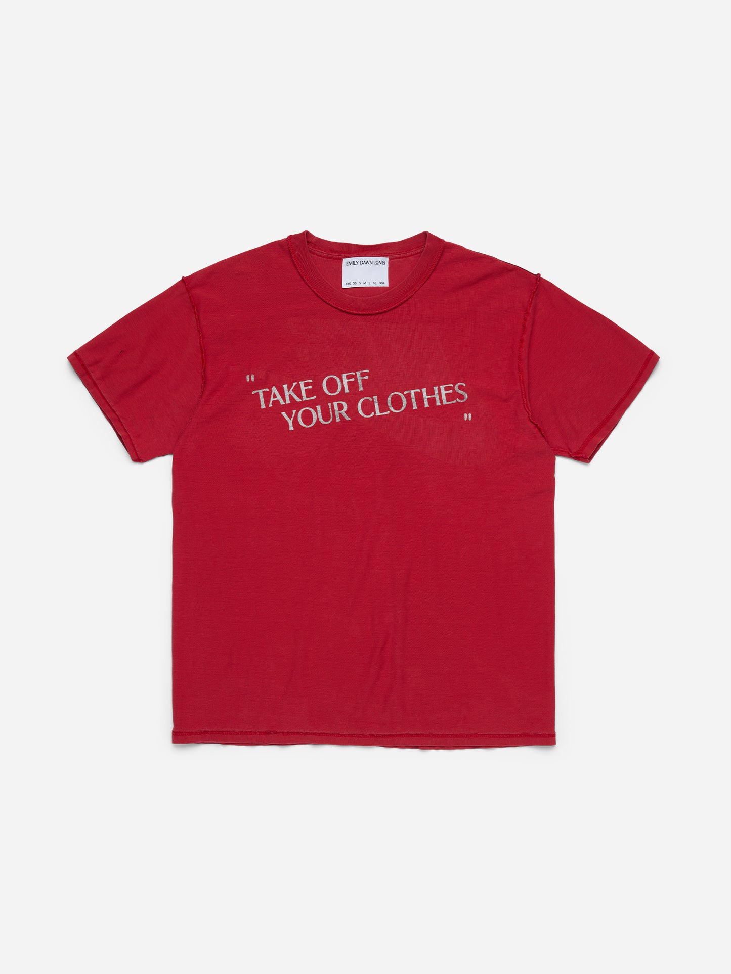 “TAKE OFF YOUR CLOTHES” - Red Tee_ (e)