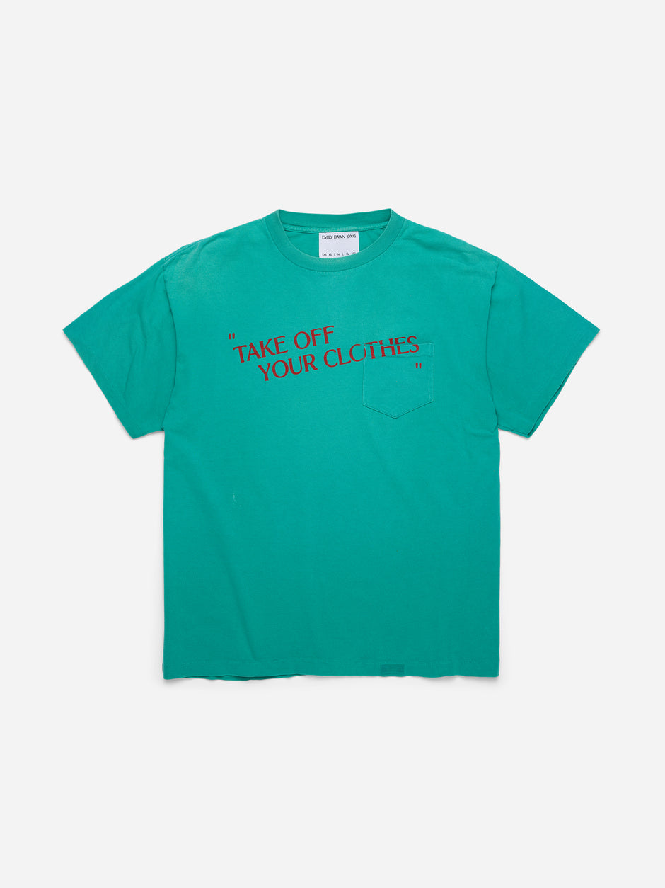 “TAKE OFF YOUR CLOTHES” - Green Tee2_ (j)