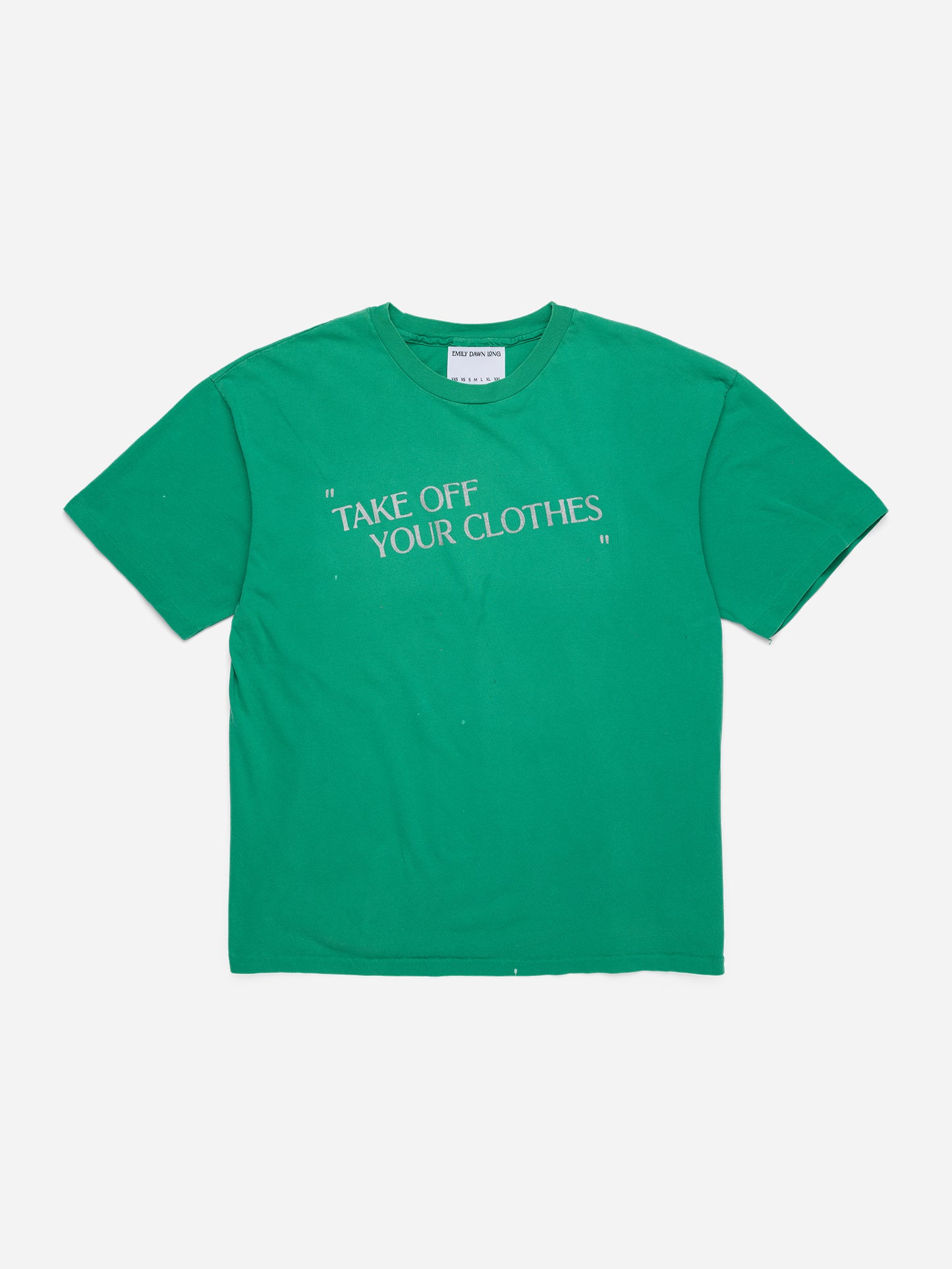 “TAKE OFF YOUR CLOTHES” - Green Tee_2XL (q)