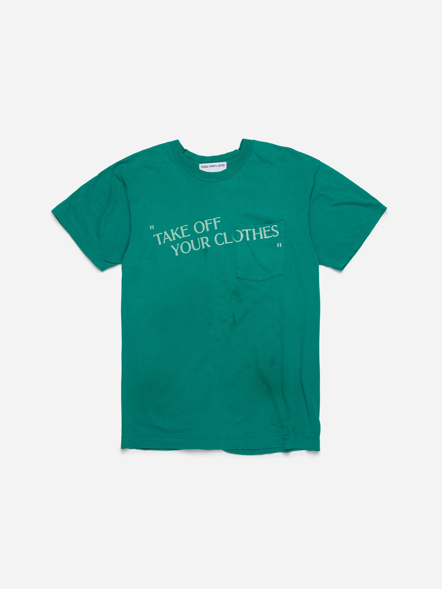 “TAKE OFF YOUR CLOTHES” - Green Tee3_L (r)