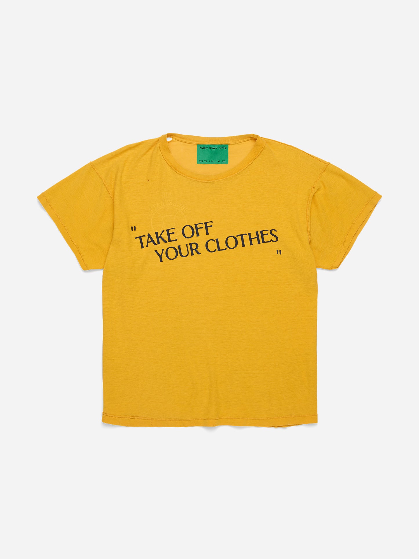 “TAKE OFF YOUR CLOTHES” - Dig Tee_ (n)