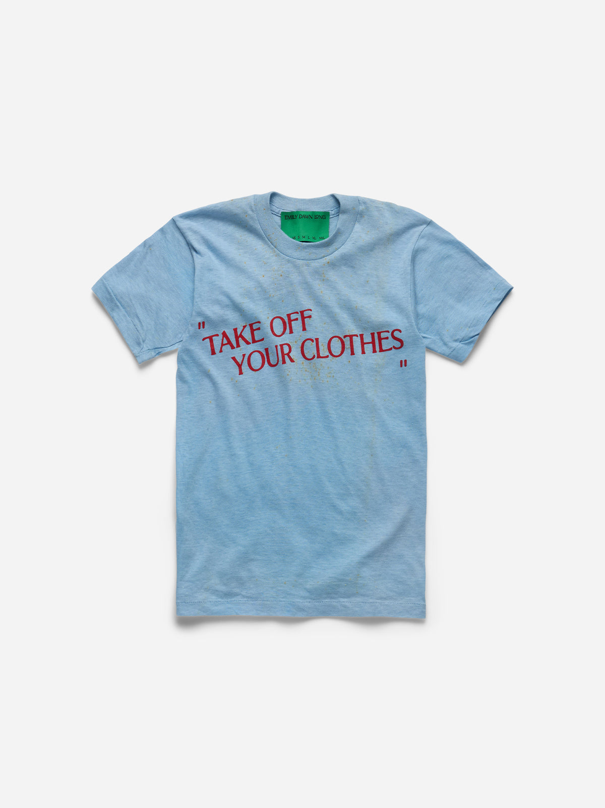 “TAKE OFF YOUR CLOTHES” - Light Blue Tee_XXS/XS (tt)
