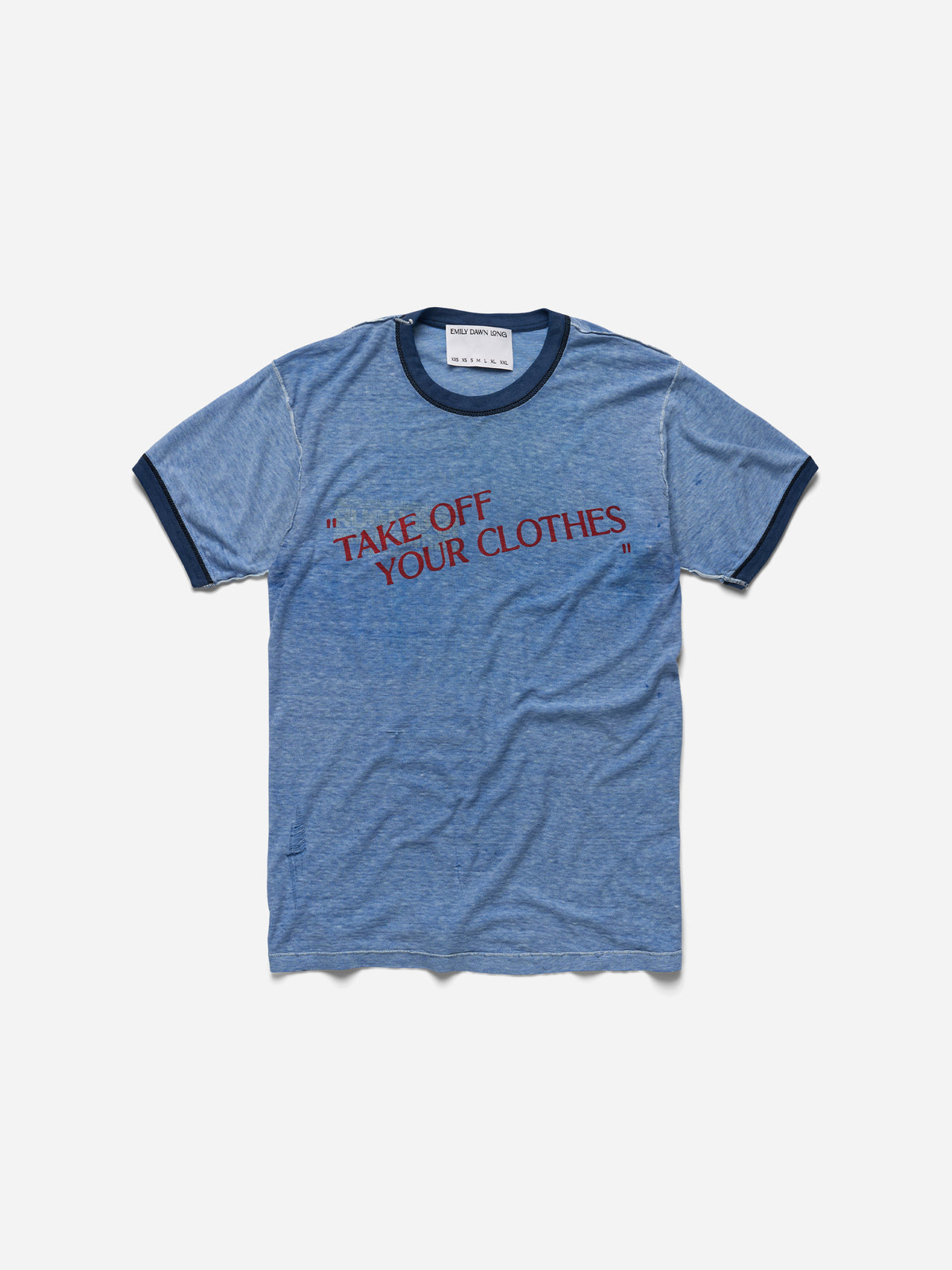 “TAKE OFF YOUR CLOTHES” - Washed Blue Navy Ringer_S/M (i)