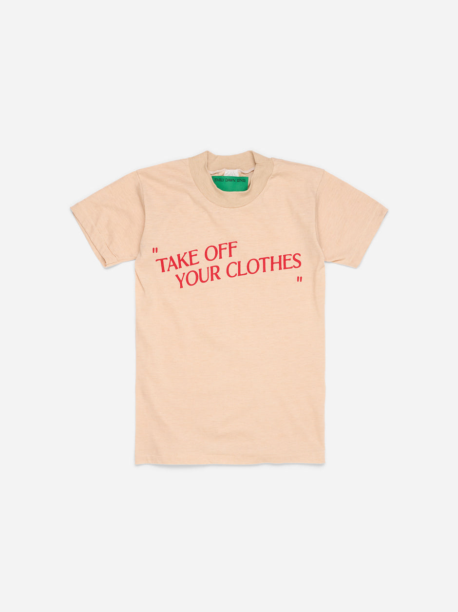“TAKE OFF YOUR CLOTHES”_W XS (N)