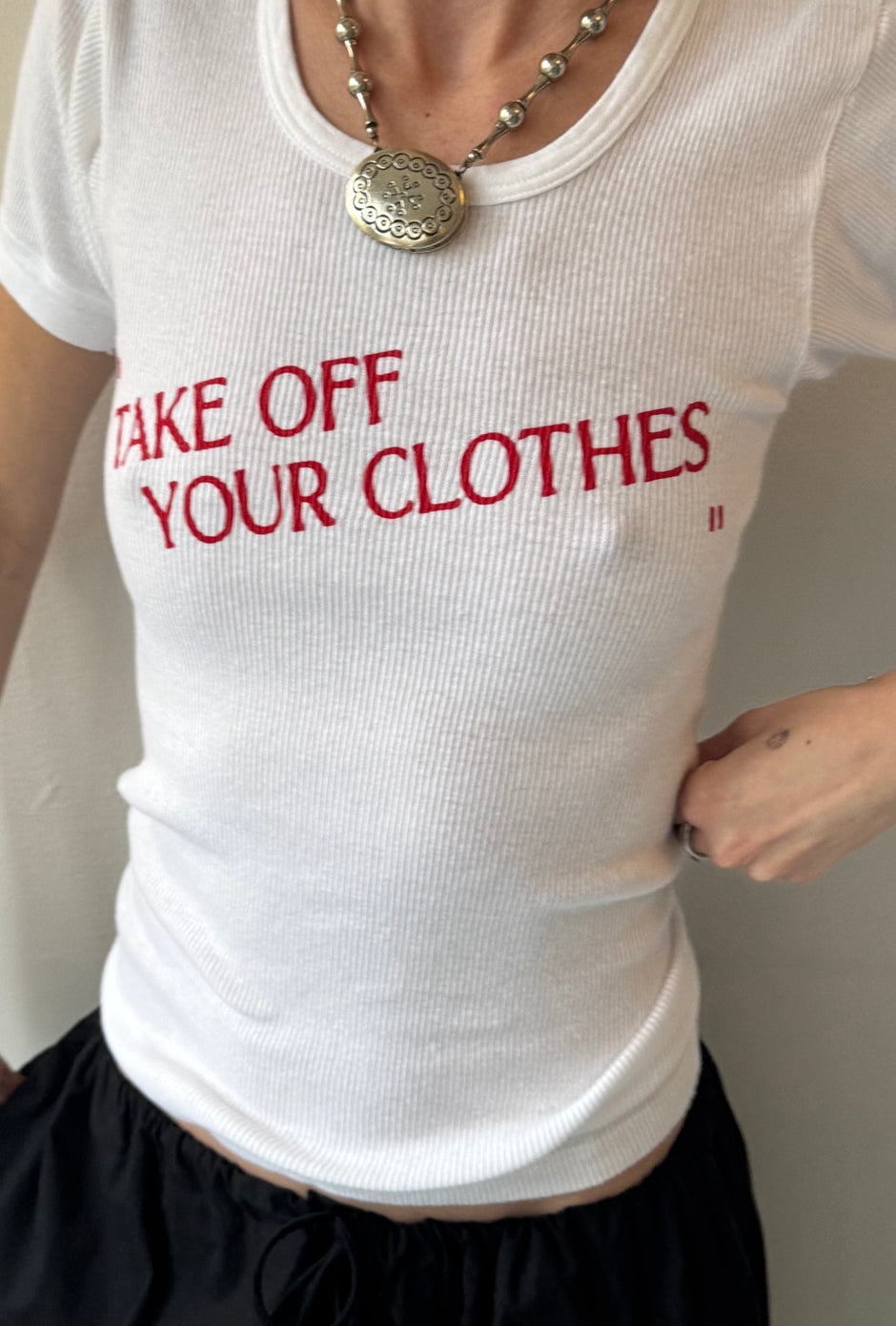 “TAKE OFF YOUR CLOTHES”  - PERFECT RIBBED TEE