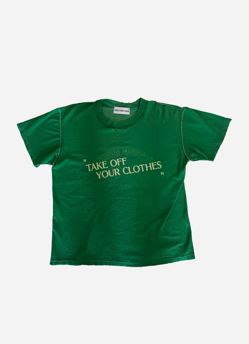 “TAKE OFF YOUR CLOTHES”  - GREEN REUNION