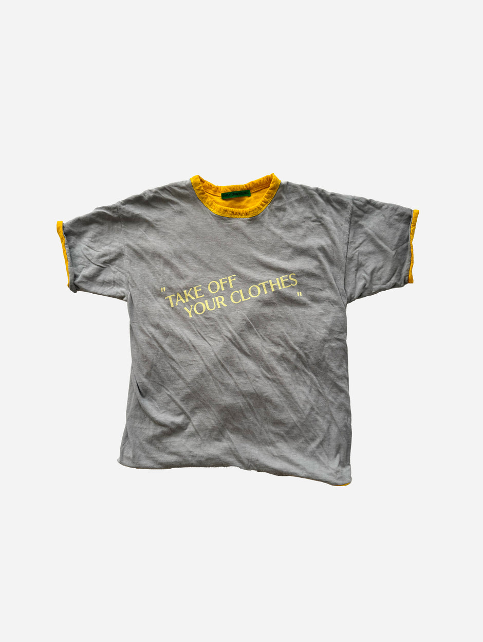 “TAKE OFF YOUR CLOTHES” - GreyYellow_M