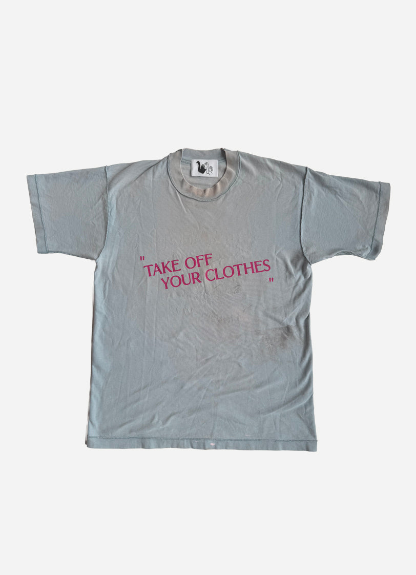 “TAKE OFF YOUR CLOTHES”  - LGHTBLUE_M