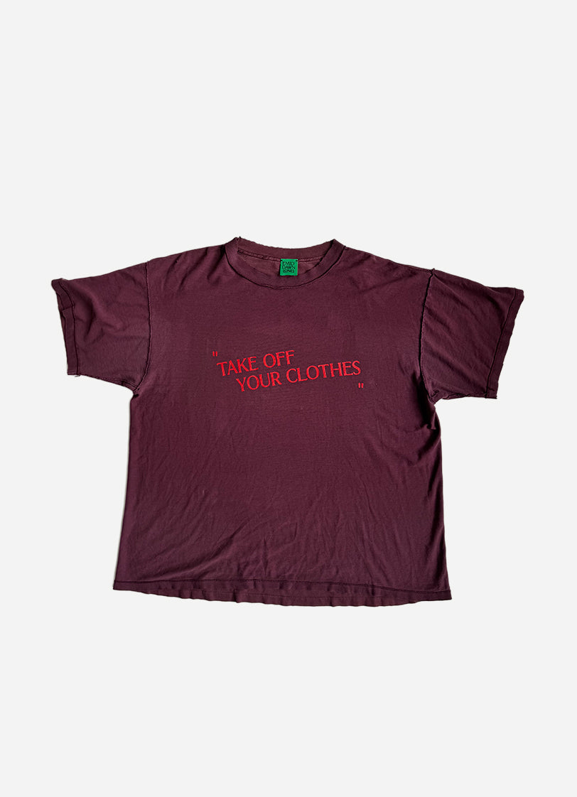 “TAKE OFF YOUR CLOTHES”  - Maroon XL