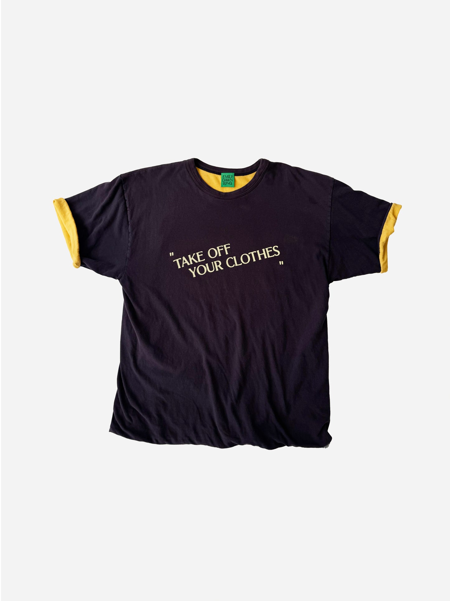 “TAKE OFF YOUR CLOTHES”  - ONE OF A KIND VINTAGE TEE