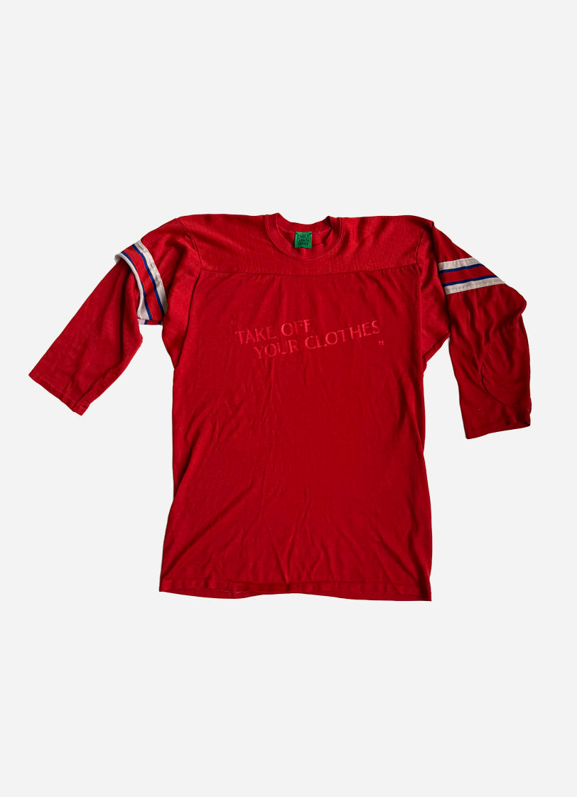 "TAKE OFF YOUR CLOTHES" - Red Jersey M/L