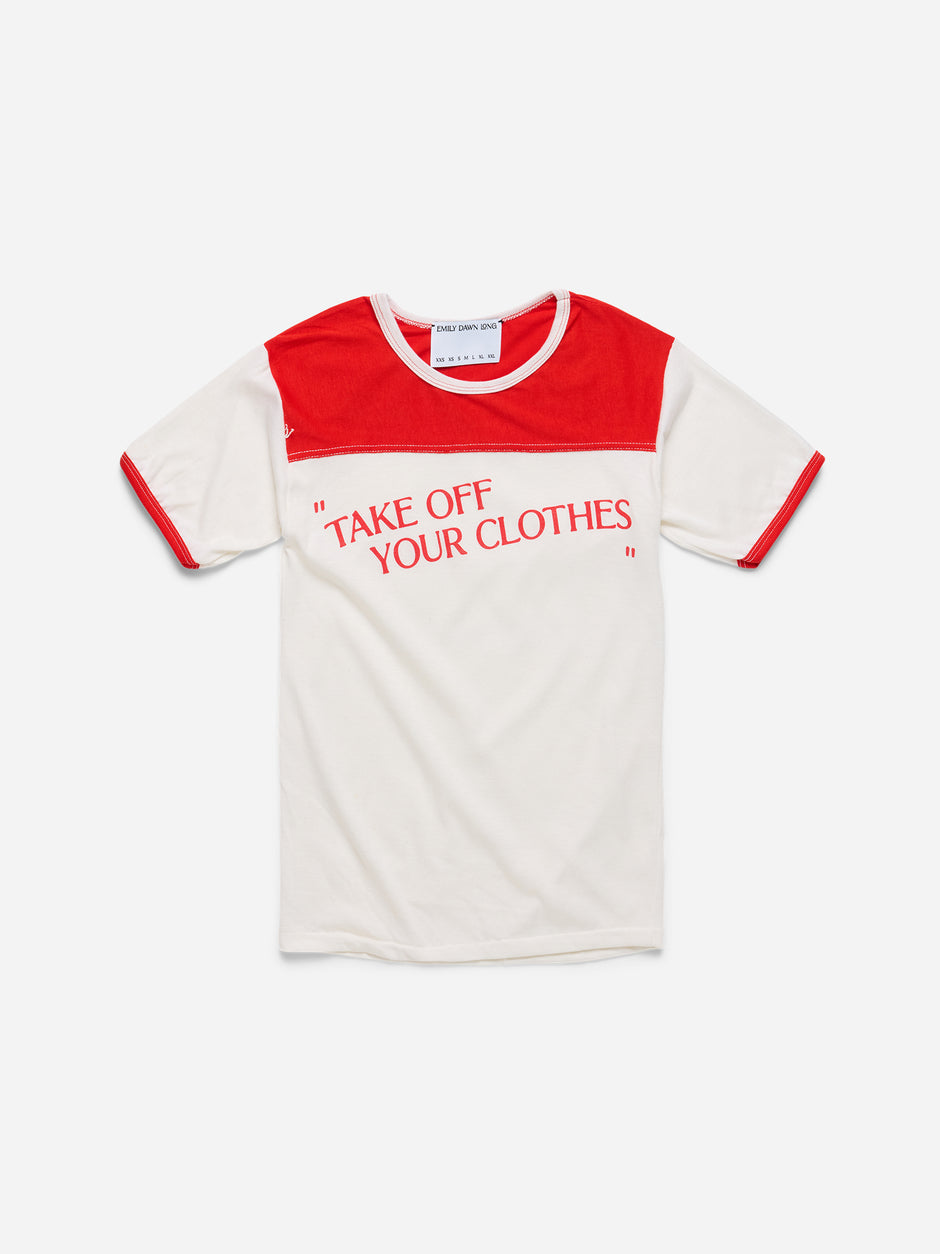 “TAKE OFF YOUR CLOTHES” - White Red Ringer_S (B)