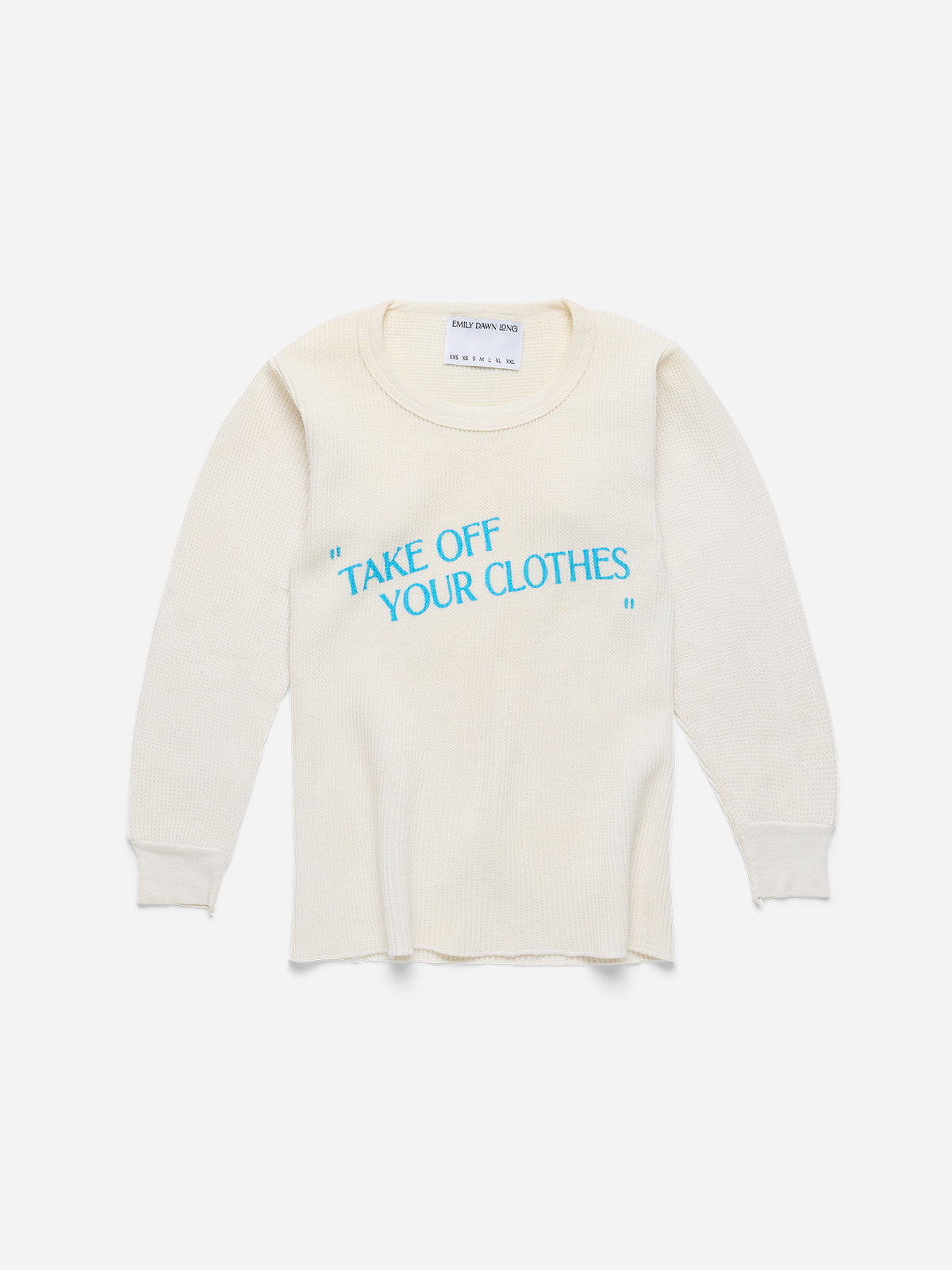 “TAKE OFF YOUR CLOTHES” - White Waffle Thermal_M (A2)