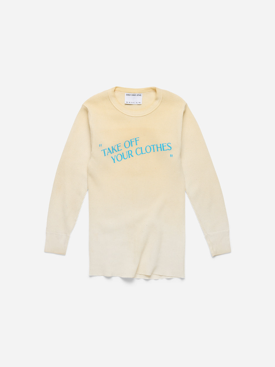 “TAKE OFF YOUR CLOTHES” - White Waffle Thermal_S (A3)