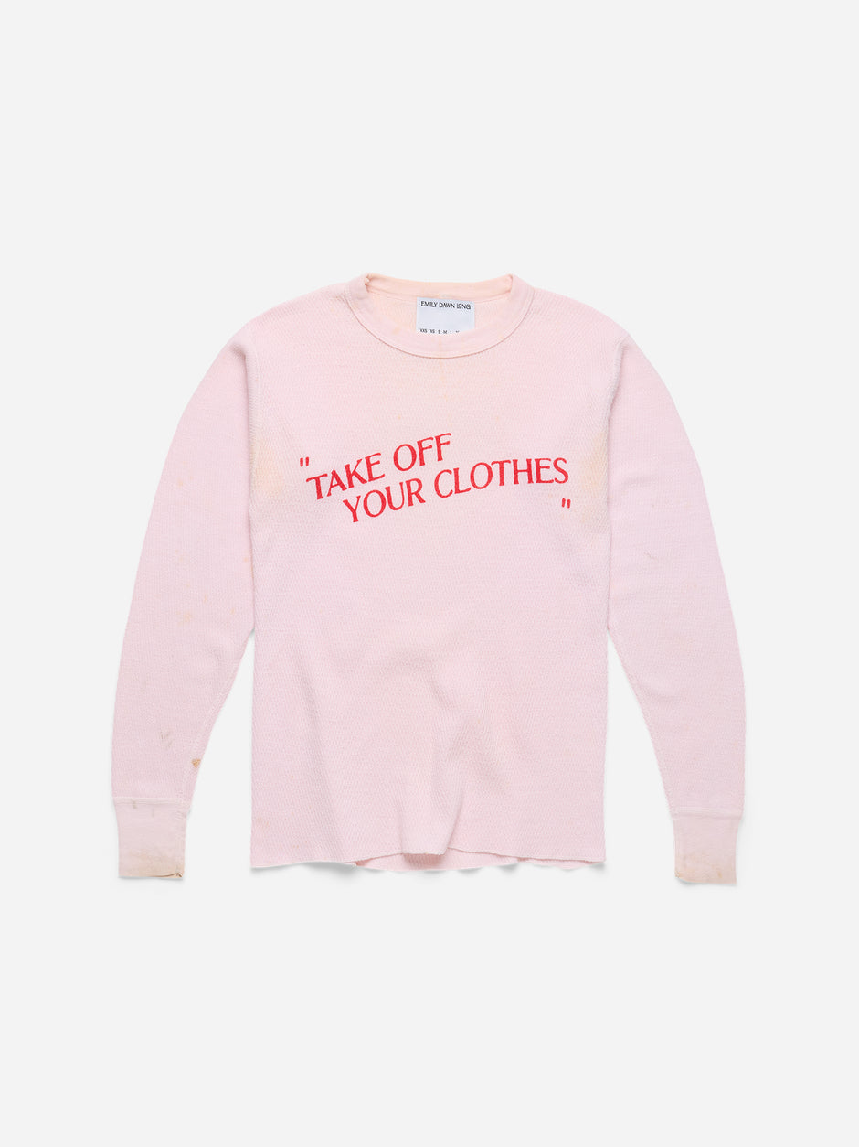 “TAKE OFF YOUR CLOTHES” - Pink Waffle Thermal_S (D2)