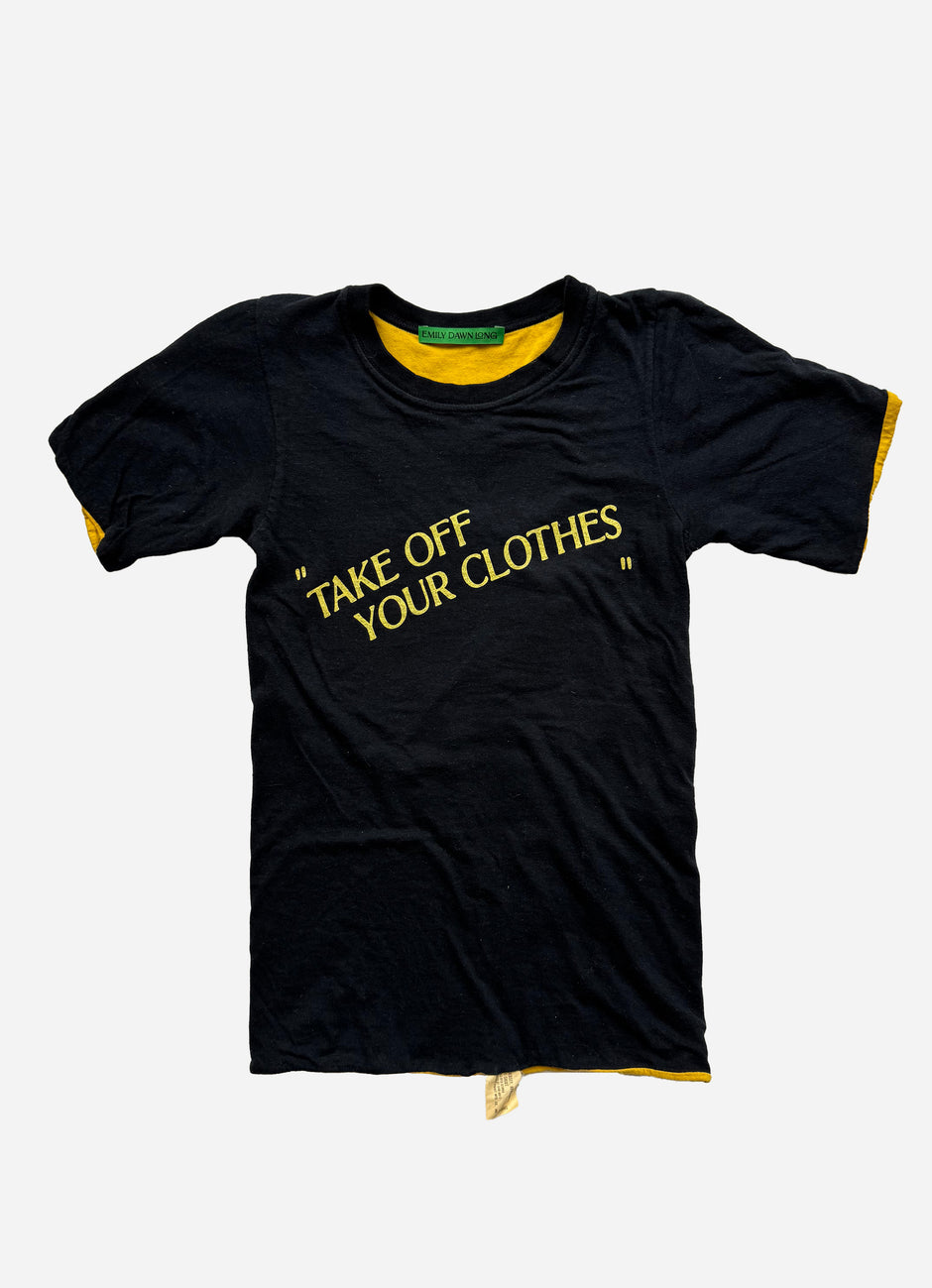 “TAKE OFF YOUR CLOTHES”  - BLCK_YLLW