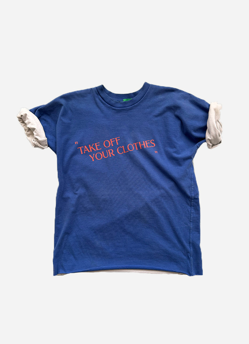 “TAKE OFF YOUR CLOTHES”  - BLUE_WHT_S_M
