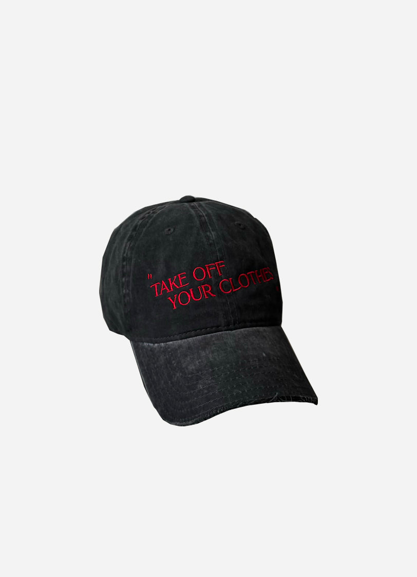 “TAKE OFF YOUR CLOTHES” HAT  - Washed Cotton