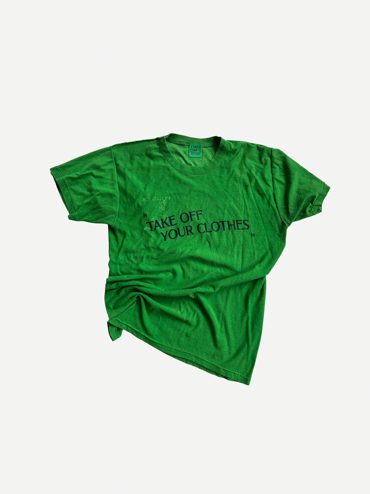 “TAKE OFF YOUR CLOTHES”  - ONE OF A KIND VINTAGE TEE