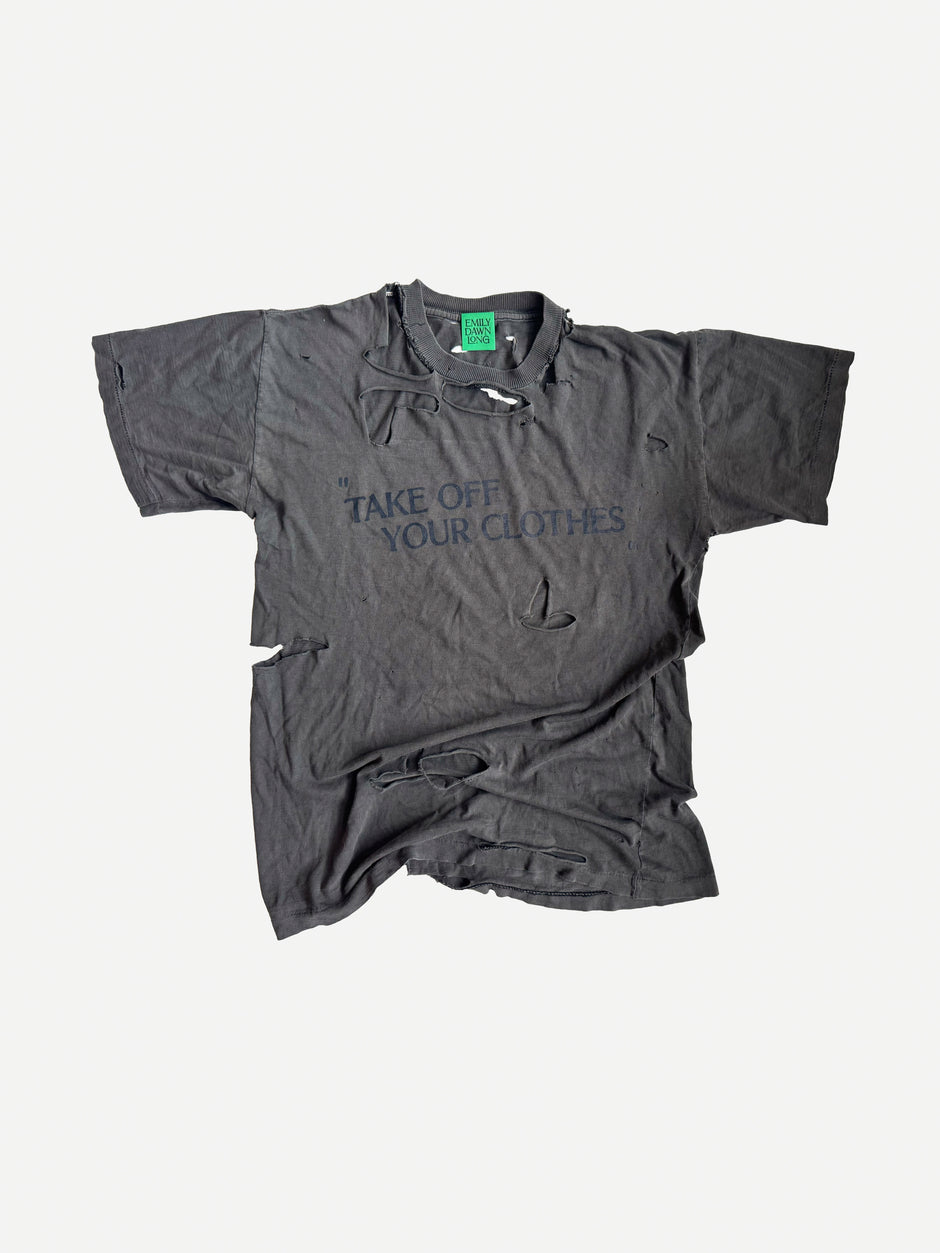 “TAKE OFF YOUR CLOTHES”  - GREY