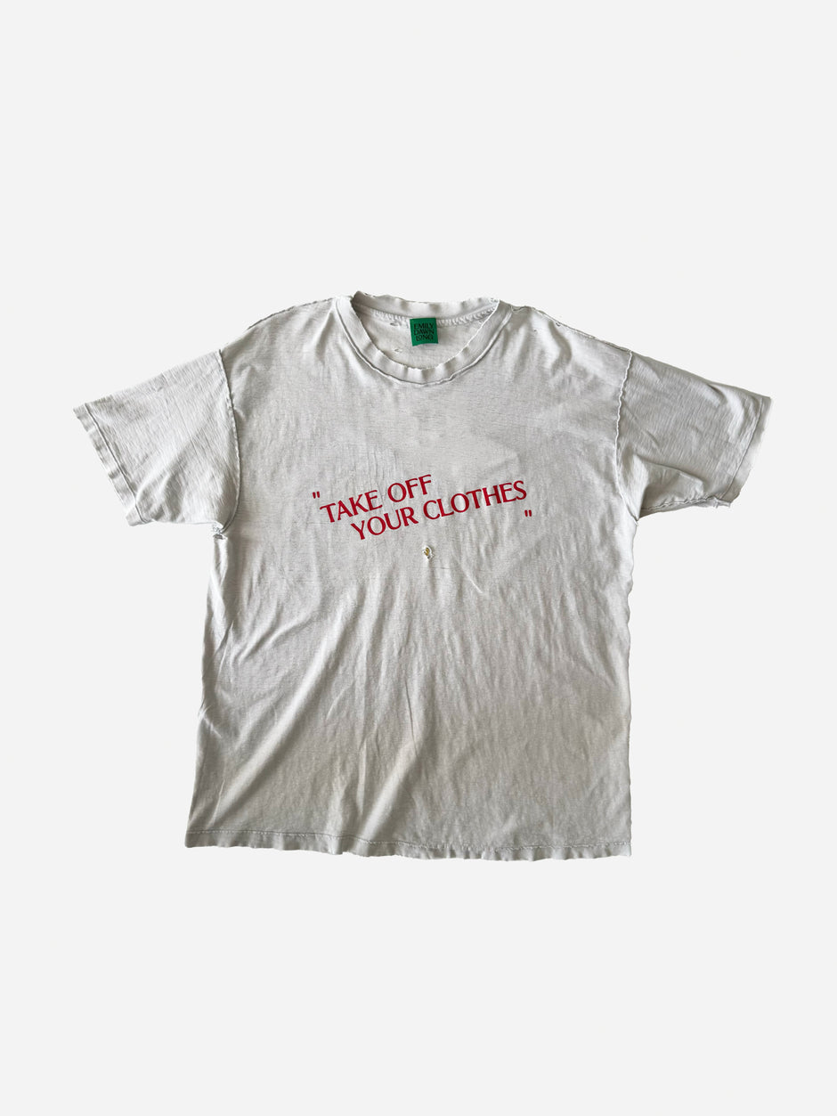 “TAKE OFF YOUR CLOTHES”  - GREY_WHT