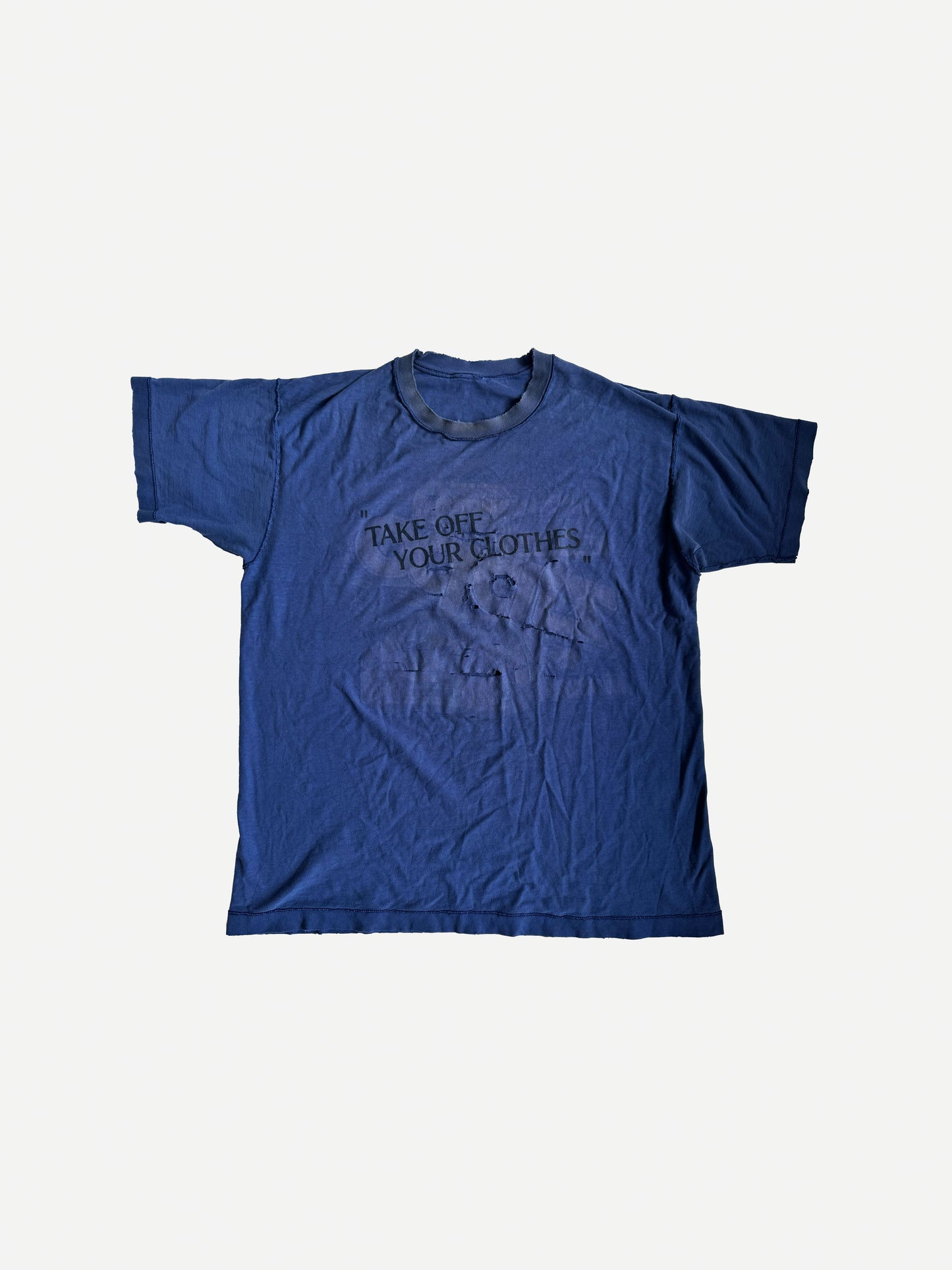 “TAKE OFF YOUR CLOTHES”  - ONE OF A KIND VINTAGE TEE