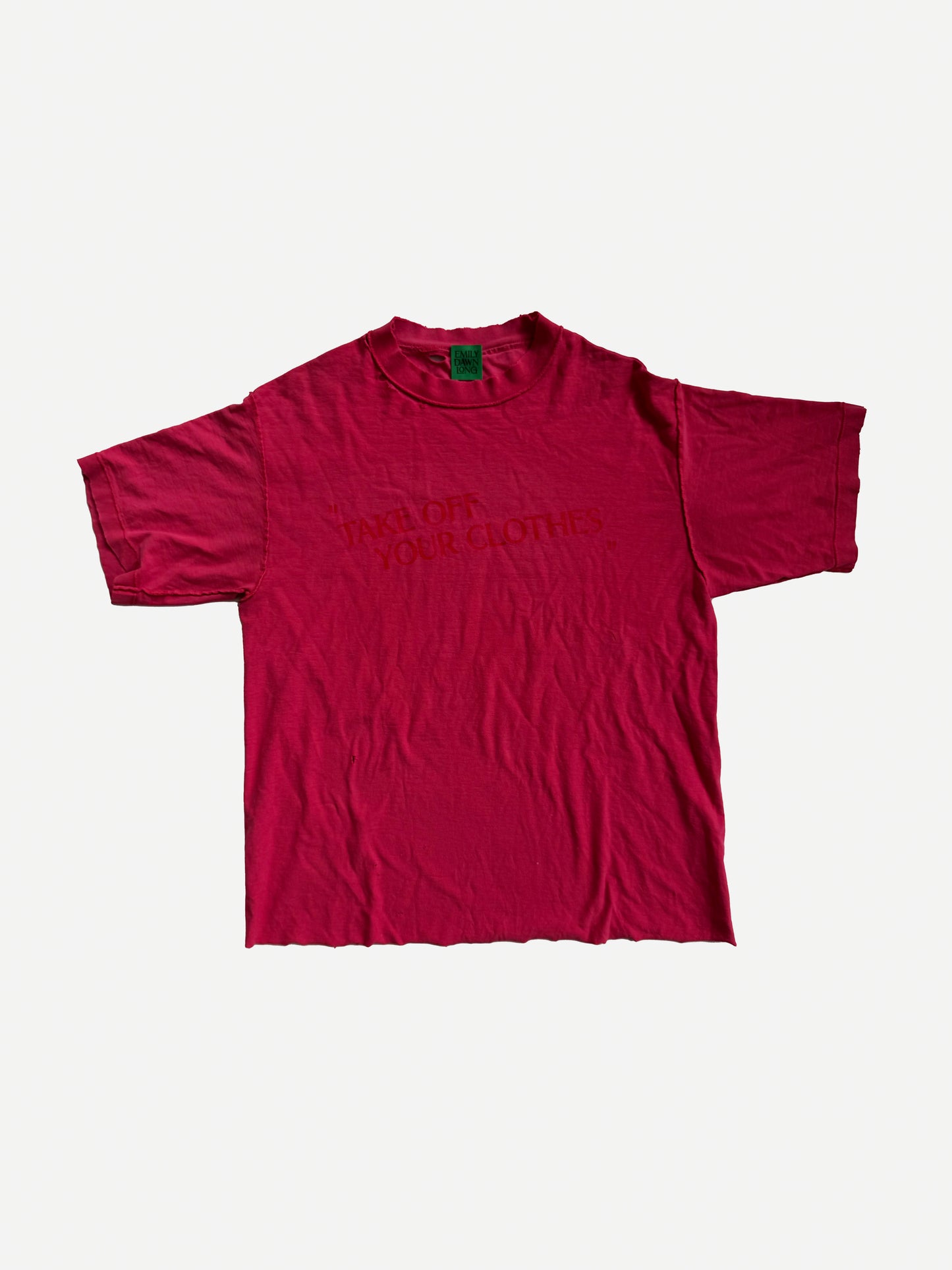 “TAKE OFF YOUR CLOTHES”  - ONE OF A KIND VINTAGE TEE