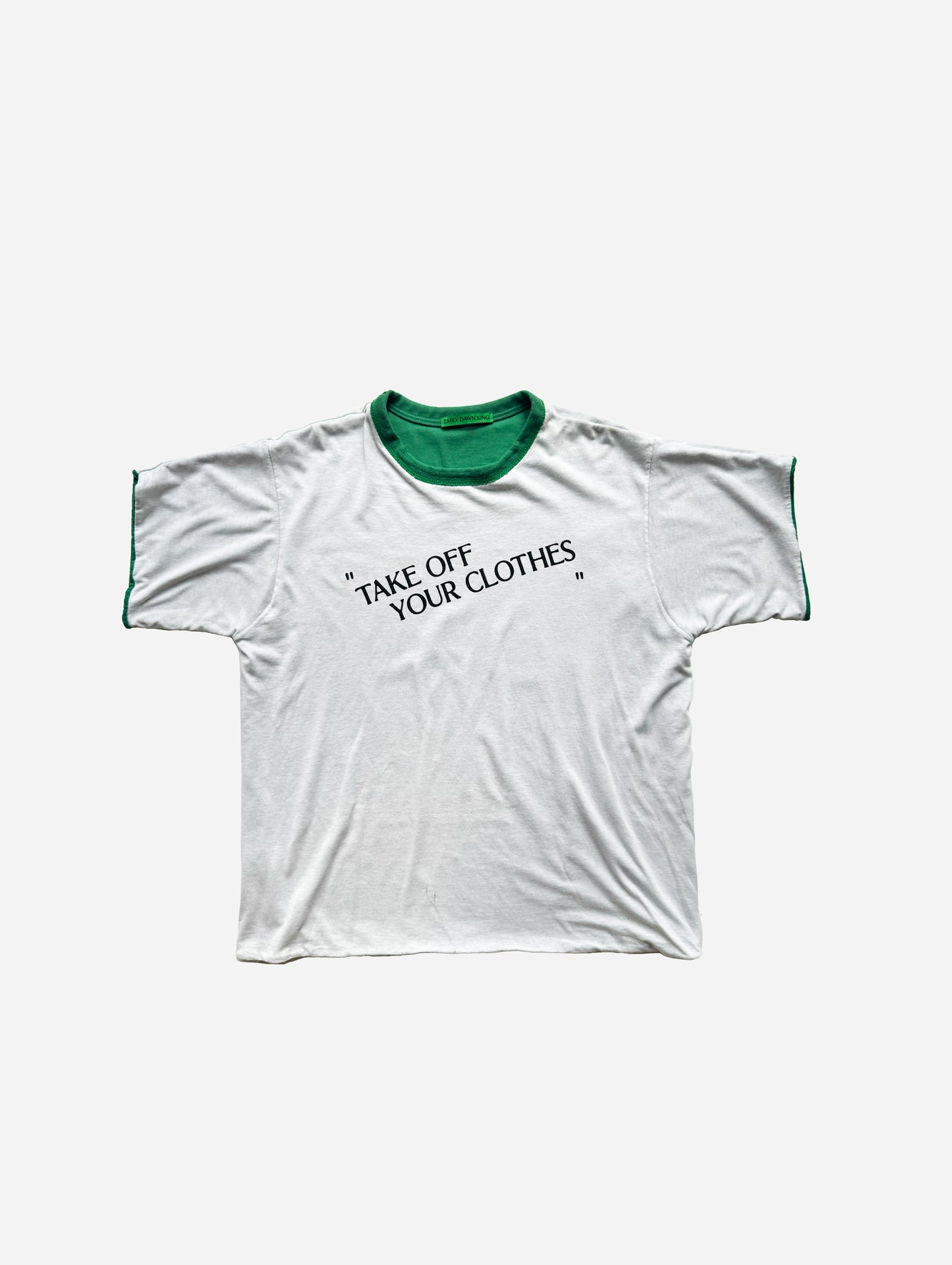 “TAKE OFF YOUR CLOTHES”  - WHTGREEN_L