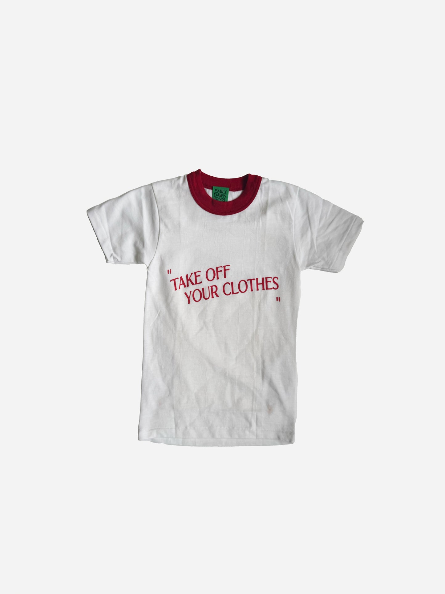 “TAKE OFF YOUR CLOTHES”  - ONE OF A KIND VINTAGE TEE